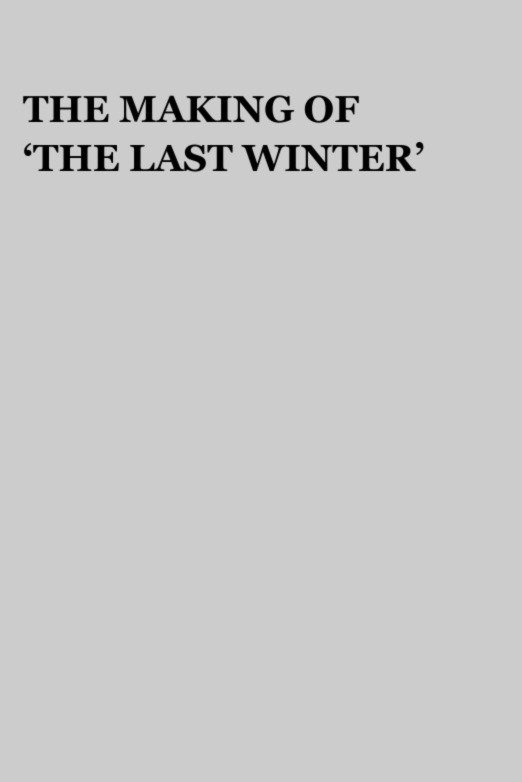 Постер The Making of 'The Last Winter'